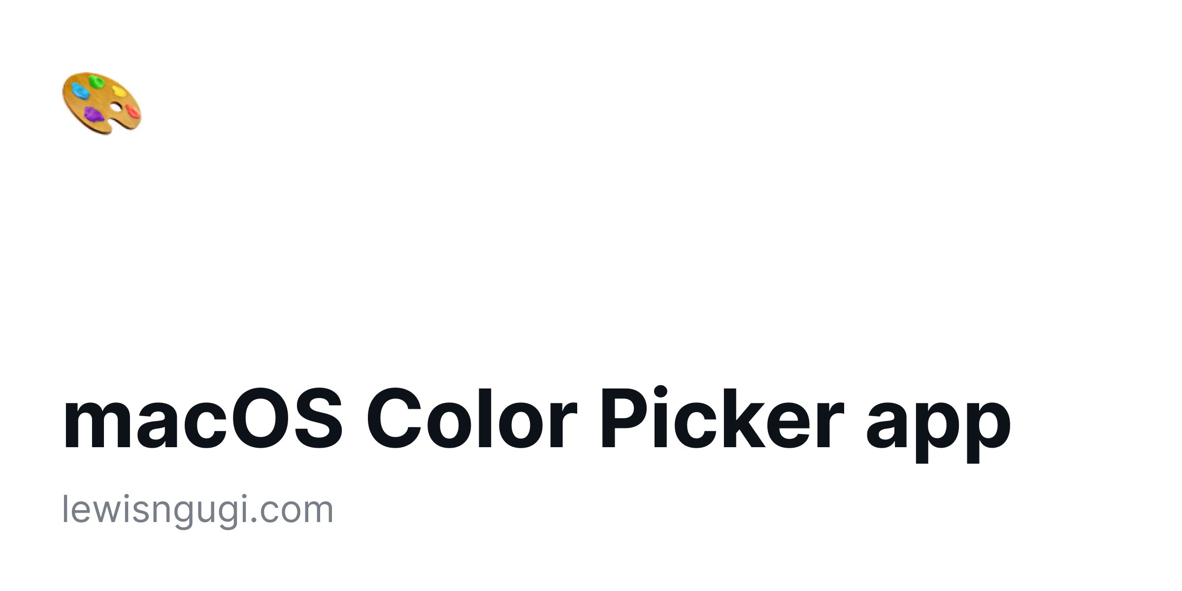 https://www.lewisngugi.com/images/macos-color-picker.jpg